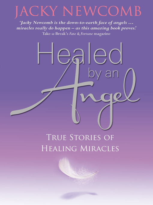 Title details for Healed by an Angel by Jacky Newcomb - Available